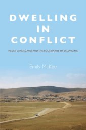 book Dwelling in conflict: land, belonging and exclusion in the Negev