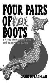 book Four Pairs of Boots: A 3,200 Kilometre Hike The Length of Japan