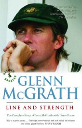 book Glenn McGrath: line and strength: the complete story