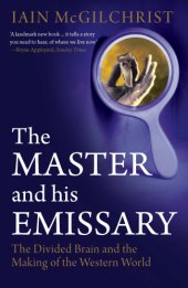 book The master and his emissary: the divided brain and the making of the Western world