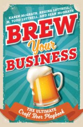 book Brew your business: the ultimate craft beer playbook