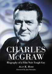 book Charles McGraw: biography of a film noir tough guy