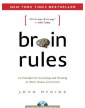 book Brain Rules: 12 Principles for Surviving and Thriving at Work, Home, and School