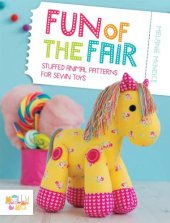 book Fun of the Fair: Stuffed Animal Patterns for Sewn Toys