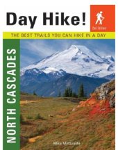 book Day hike! North Cascades: the best trails you can hike in a day