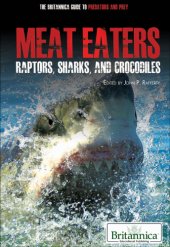 book Raptors, Sharks and Crocodiles: Britannica Guide to Predators and Prey