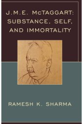 book J.M.E. McTaggart: substance, self, and immortality