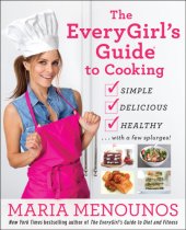 book The EveryGirl's Guide to Everyday Cooking