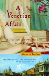 book A Venetian Affair: A True Tale of Forbidden Love in the 18th Century