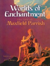 book Worlds of Enchantment: the Art of Maxfield Parrish