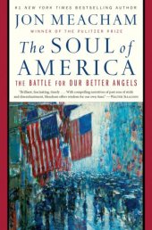 book The Soul of America: The Battle for Our Better Angels