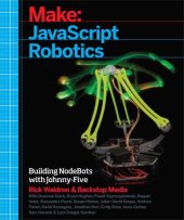 book JavaScript Robotics: Building NodeBots with Johnny-Five, Raspberry Pi, Arduino and BeagleBone (Make)