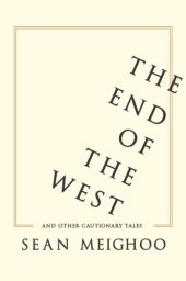 book The end of the West and other cautionary tales