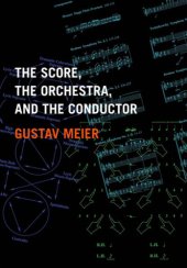 book The Score, the Orchestra, and the Conductor