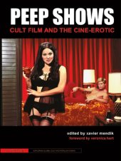 book Peep shows: cult film and the cine-erotic