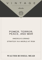 book Power, terror, peace, and war: america's grand strategy in a world at risk