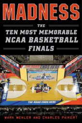 book Madness: the ten most memorable NCAA basketball finals