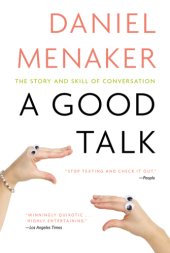 book A good talk: the story and skill of conversation