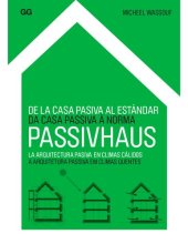 book Passivhaus : de la casa pasiva al estándar : la arquitectura pasiva en climas cálidos = Da casa passiva à norma : a arquitectura passiva em climas quentes