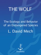 book The wolf: the ecology and behavior of an endangered species