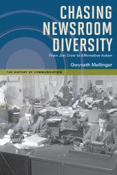 book Chasing newsroom diversity: from Jim Crow to affirmative action