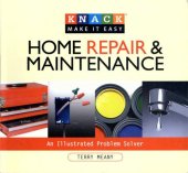 book Knack Home Repair & Maintenance: An Illustrated Problem Solver (Knack: Make It Easy)