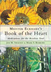 book Meister Eckhart's book of the heart: meditations for the restless soul