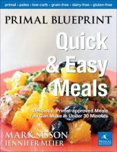 book Primal blueprint quick & easy meals: delicious, primal-approved meals you can make in under 30 minutes