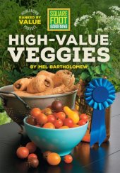 book Square foot gardening high-value veggies: homegrown produce ranked by value