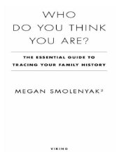 book Who do you think you are?: the essential guide to tracing your family history