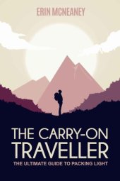 book The Carry-On Traveller: The Ultimate Guide to Packing Light