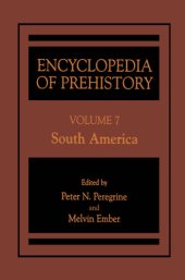 book Encyclopedia of prehistory. Volume 7, South America