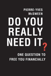 book Do You Really Need It?: One Question to Free You Financially