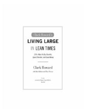 book Clark Howard's living large in lean times: 250+ ways to buy smarter, spend smarter, and save money