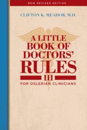 book A little book of doctors' rules III: for Oslerian clinicians