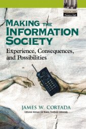 book Making The Information Society: Experience, Consequences, And Possibilities