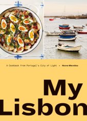 book My Lisbon: a cookbook from Portugal's city of light