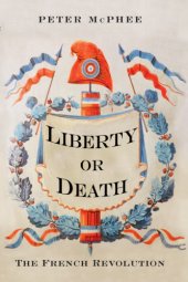 book Liberty or death the French Revolution