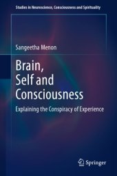 book Brain, self and consciousness: explaining the conspiracy of experience