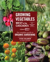 book Growing vegetables west of the Cascades: the complete guide to organic gardening