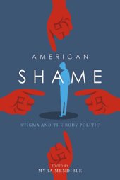 book American shame: stigma and the body politic