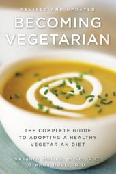 book Becoming vegetarian: the complete guide to adopting a healthy vegetarian diet