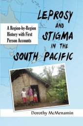 book Leprosy and stigma in the South Pacific: a region-by-region history with first person accounts