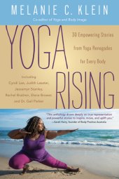 book Yoga rising: 30 empowering stories from yoga renegades for every body