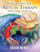 book Integrating the arts in therapy: history, theory, and practice