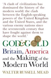 book God and Gold: Britain, America and the Making of the Modern World