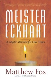 book Meister Eckhart: a mystic-warrior for our times