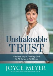 book Unshakeable trust study guide: find the joy of trusting God at all times, in all things