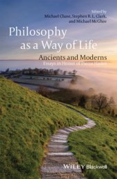 book Philosophy as a Way of Life: Ancients and Moderns