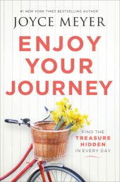 book Enjoy your journey: find the treasure hidden in every day